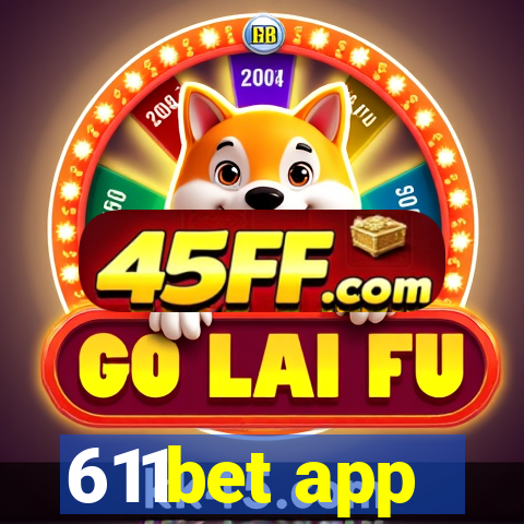 611bet app